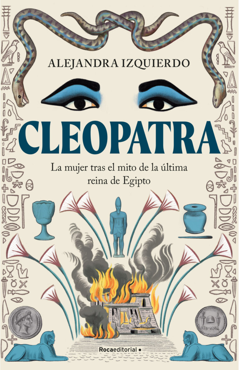 Portada de Cleopatra: La mujer tras el mito de la última reina de Egipto