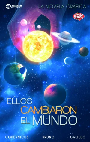 Portada de Ellos cambiaron el mundo Copérnico, Bruno y Galileo, Rik Hosking - Novela Gráfica