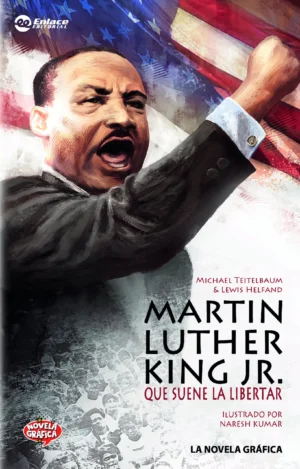 Portada de Martin Luther King Jr. Qué viva la libertad, Michael Teitelbaum, Lewis Helfand - Novela Gráfica