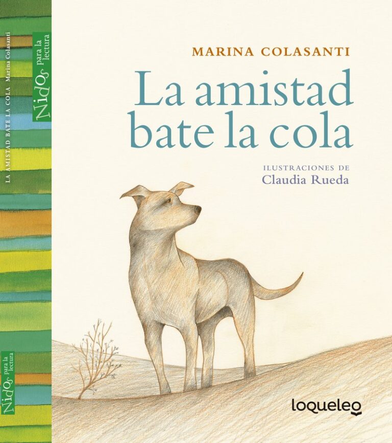Portada de La amistad bate la cola – Loqueleo