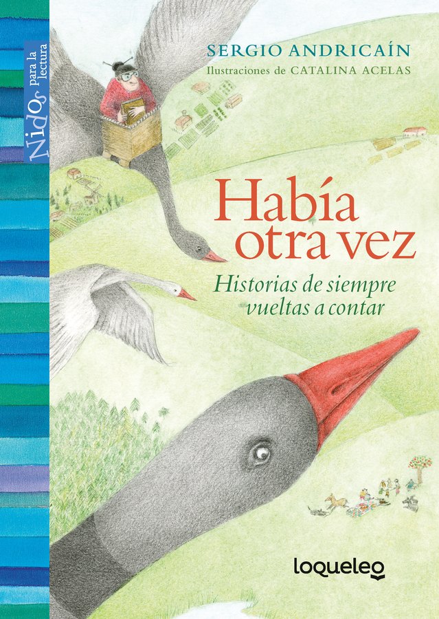Portada de Había otra vez. Historias de siempre vueltas a contar – Loqueleo