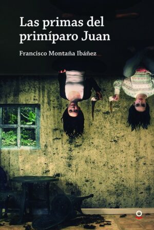 Portada de Las primas del primíparo Juan – Loqueleo