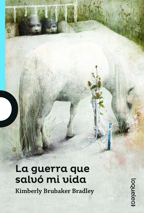 Portada de La guerra que salvó mi vida – Loqueleo