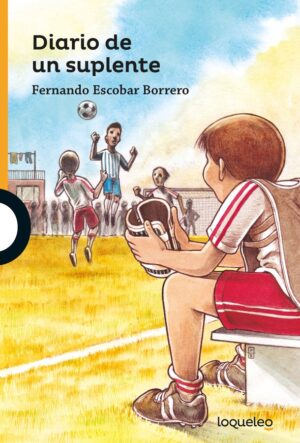 Portada de Diario de un suplente – Loqueleo