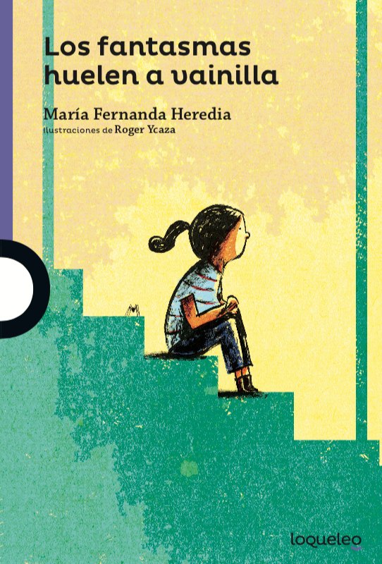 Portada de Los fantasmas huelen a vainilla – Loqueleo