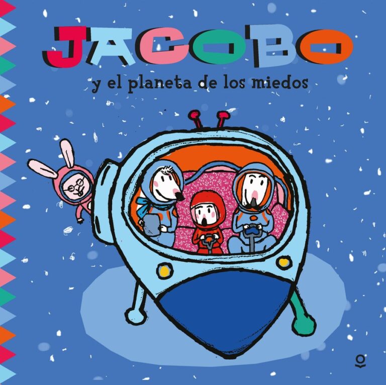 Portada de Jacobo y el planeta de los miedos – Loqueleo