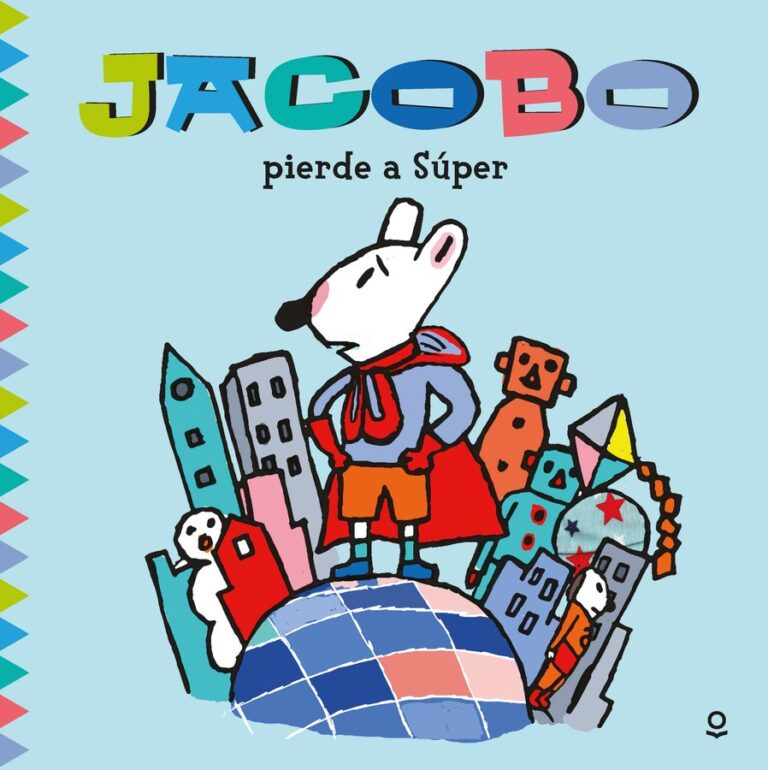 Portada de Jacobo pierde a Súper – Loqueleo