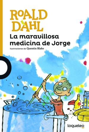 Portada de La maravillosa medicina de Jorge – Loqueleo