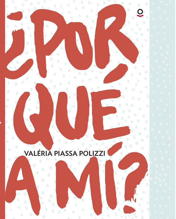 Portada de ¿Por qué a mí? – Loqueleo
