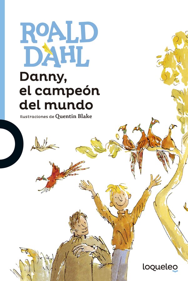 Portada de Danny, el campeón del mundo – Loqueleo