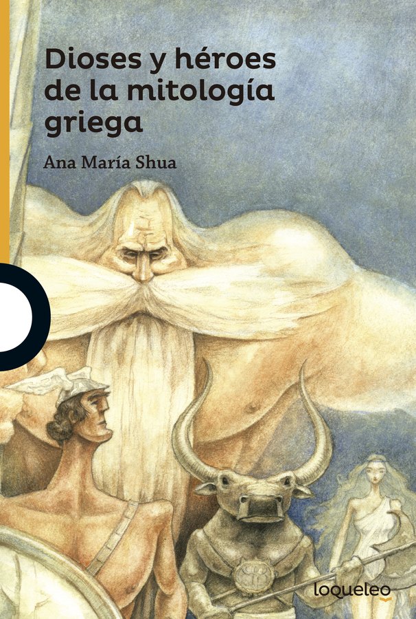 Portada de Dioses y héroes de la mitología griega – Loqueleo