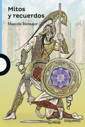 Portada de Mitos y recuerdos – Loqueleo