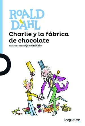 Portada de Charlie y la fábrica de chocolate – Loqueleo
