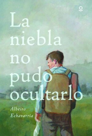 Portada de La niebla no pudo ocultarlo – Loqueleo