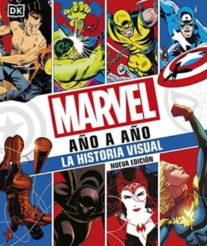 Portada de Marvel año a año. Nueva edición: La historia visual
