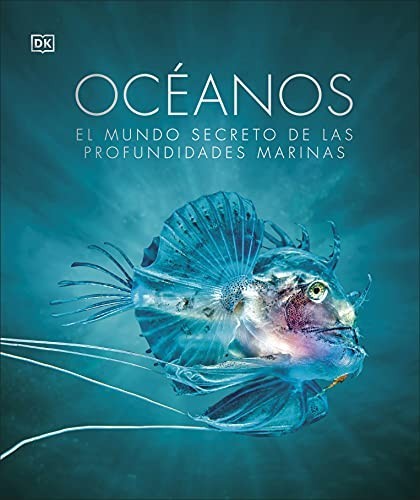 Portada de Océanos Nueva edición: El mundo secreto de las profundidades marinas