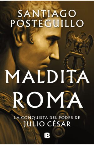 Portada de Maldita Roma (Serie Julio César 2)