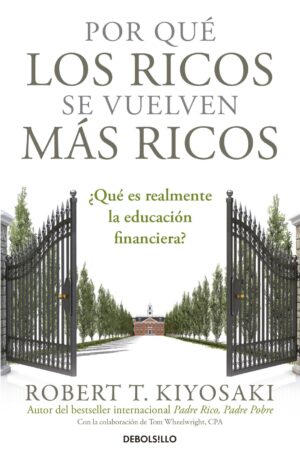 Portada de POR QUE LOS RICOS SE VUELVEN MAS RICOS