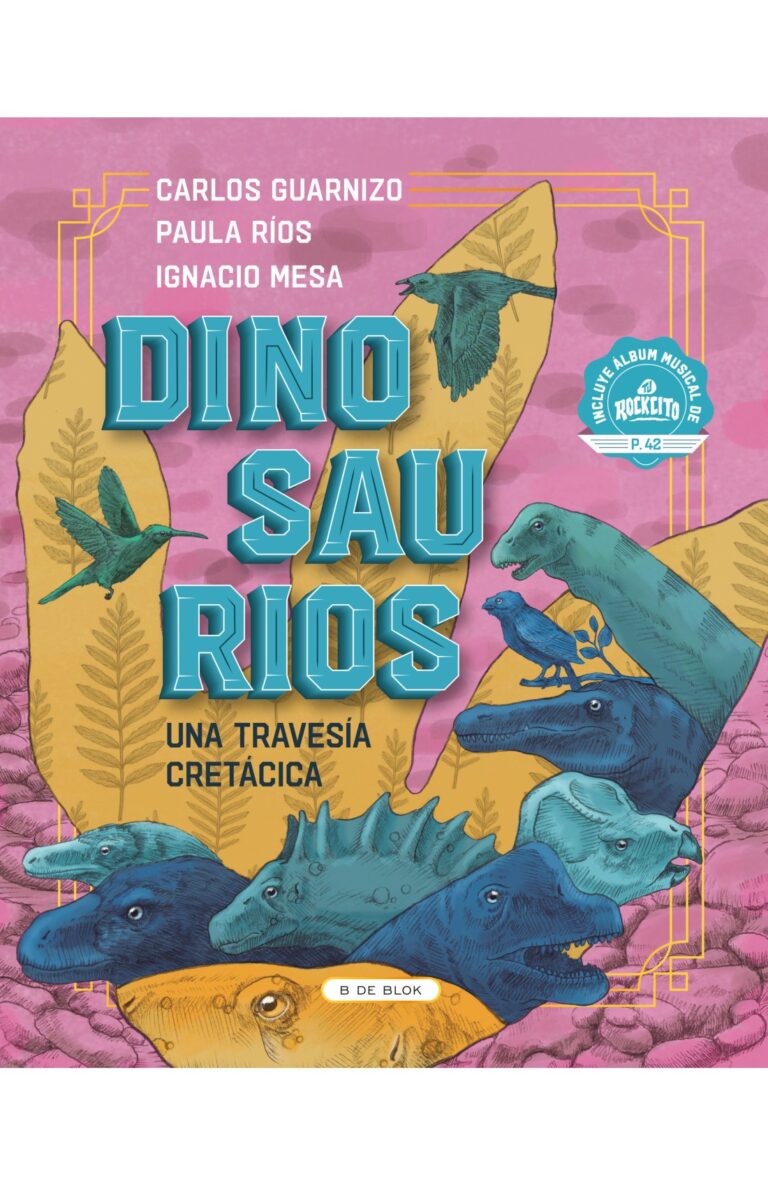 Portada de Dinosaurios. Una travesía cretácica