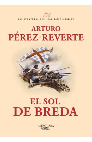 Portada de El sol de Breda. (Las aventuras del capitán Alatriste 3)