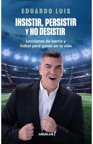Portada de Insistir, persistir y no desistir