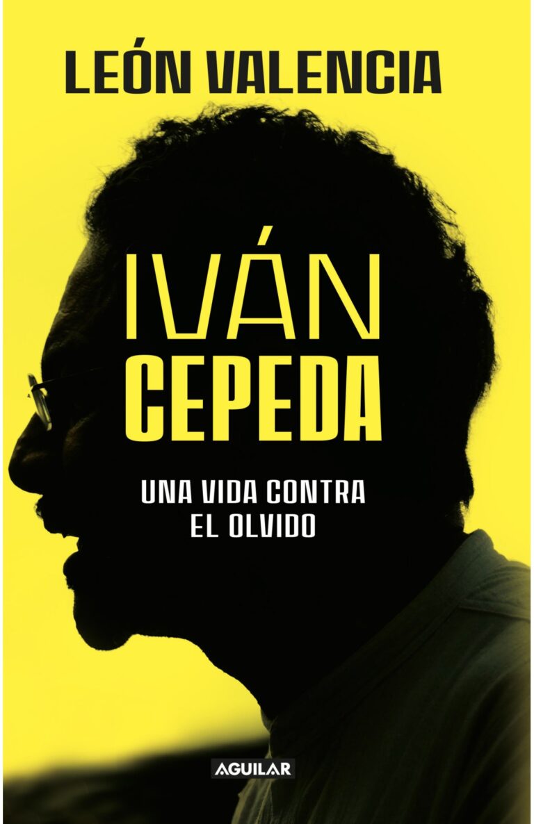 Portada de Iván Cepeda, una vida contra el olvido