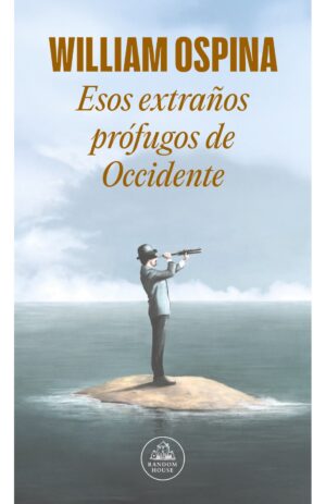 Portada de Esos extraños prófugos de Occidente