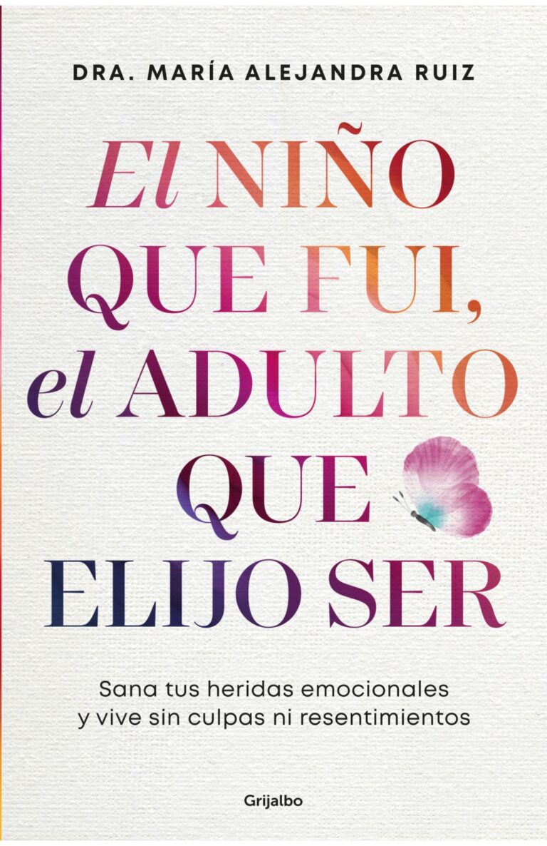 Portada de El niño que fui, el adulto que elijo ser