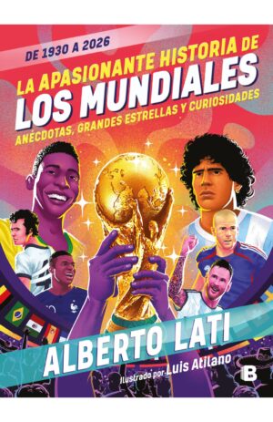 Portada de La apasionante historia de los mundiales (De 1930 a 2026)