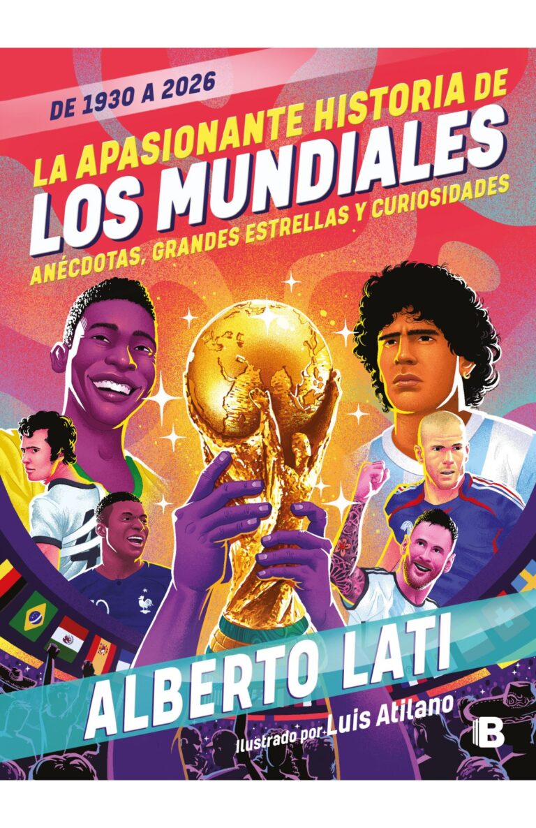 Portada de La apasionante historia de los mundiales (De 1930 a 2026)