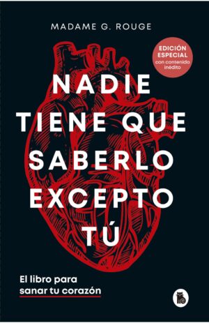 Portada de Nadie tiene que saberlo excepto tú (edición especial con contenido inédito)