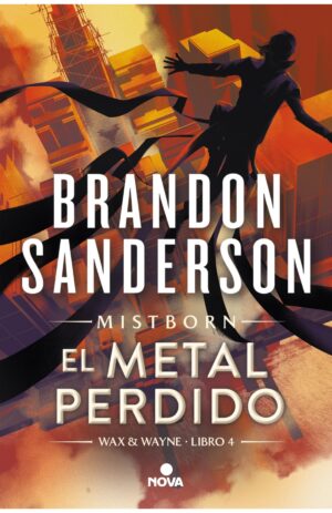 Portada de El metal perdido (Nacidos de la Bruma Mistborn 7)