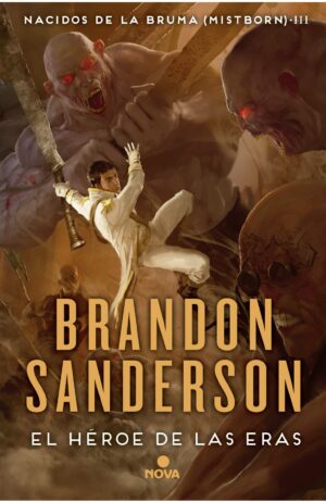 Portada de El Héroe de las Eras (Nacidos de la Bruma Mistborn 3)