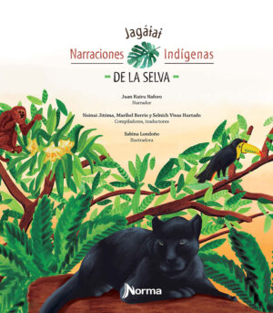 Portada de Narraciones indígenas de la selva – Norma