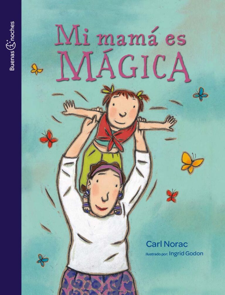 Portada de Mi mamá es mágica – Norma