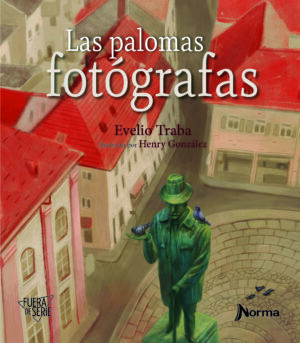 Portada de Las palomas fotógrafas – Norma