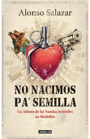 Portada de No nacimos pa' semilla