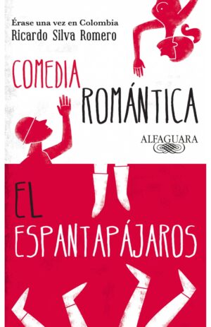 Portada de Érase una vez en Colombia (Comedia romántica y El espantapájaros)