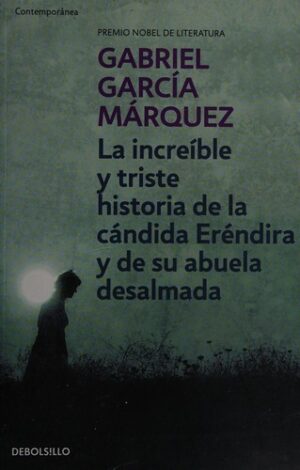 Portada de La increíble y triste historia de la cándida Eréndira y de su abuela desalmada